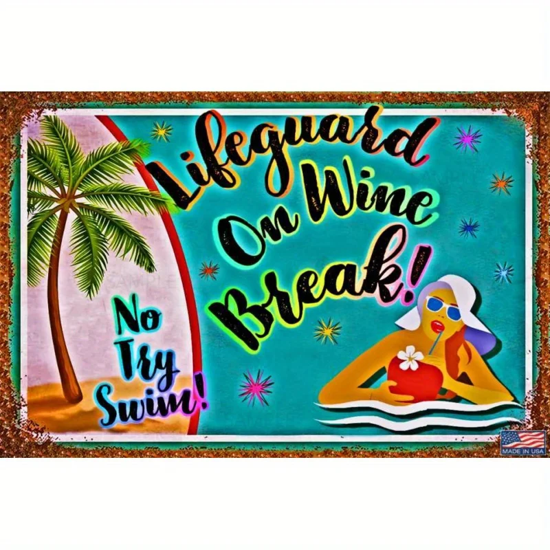 Metal Sign - Lifeguard on Wine Break! No Try Swim! Tropical Beach Bar Decor with Trees & Tiki Art - Durable Reusable LUAU Happy