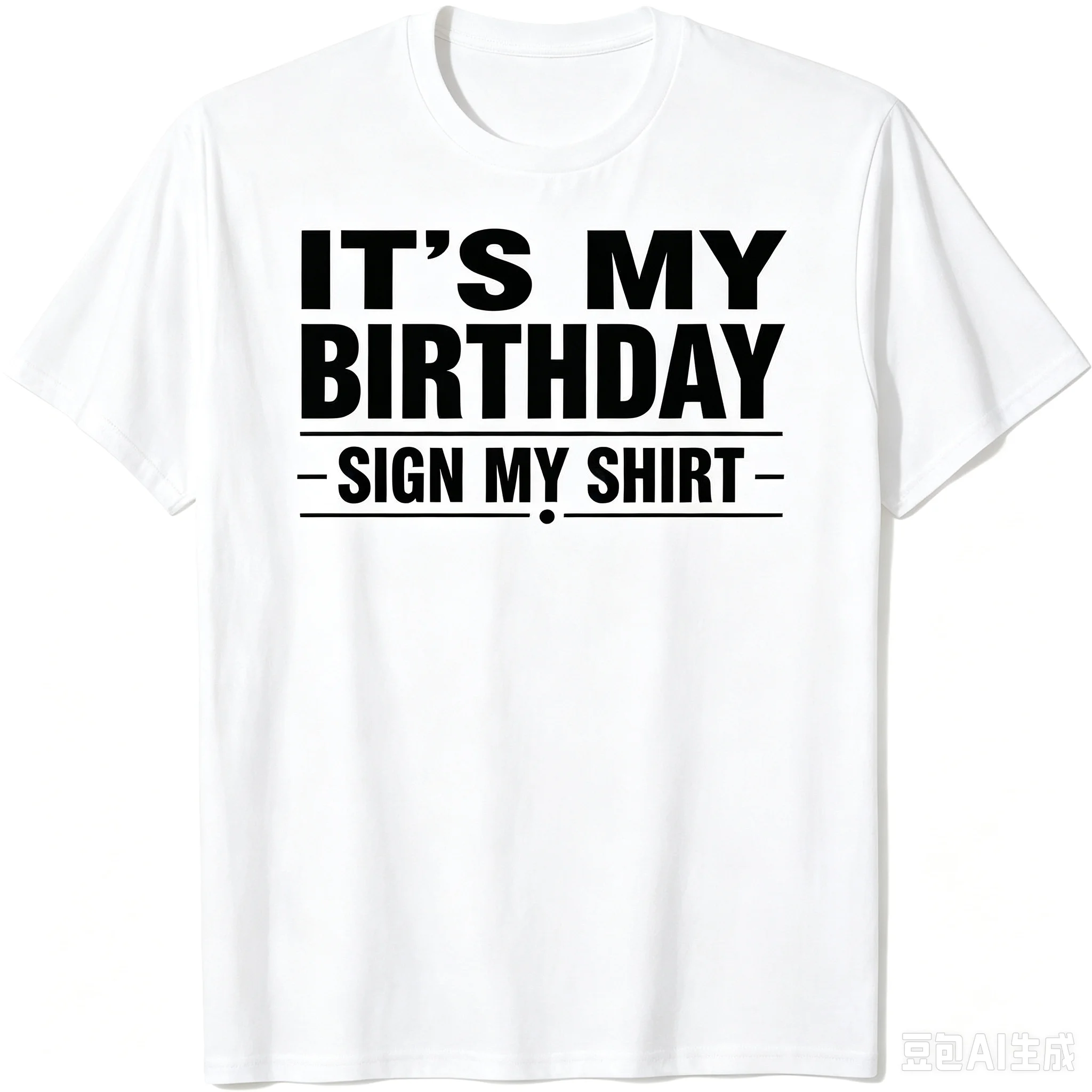 Men Humor Slogan Letter Graphic Tee It's My Birthday Sign My Shirt Casual Short Sleeve T‑Shirt