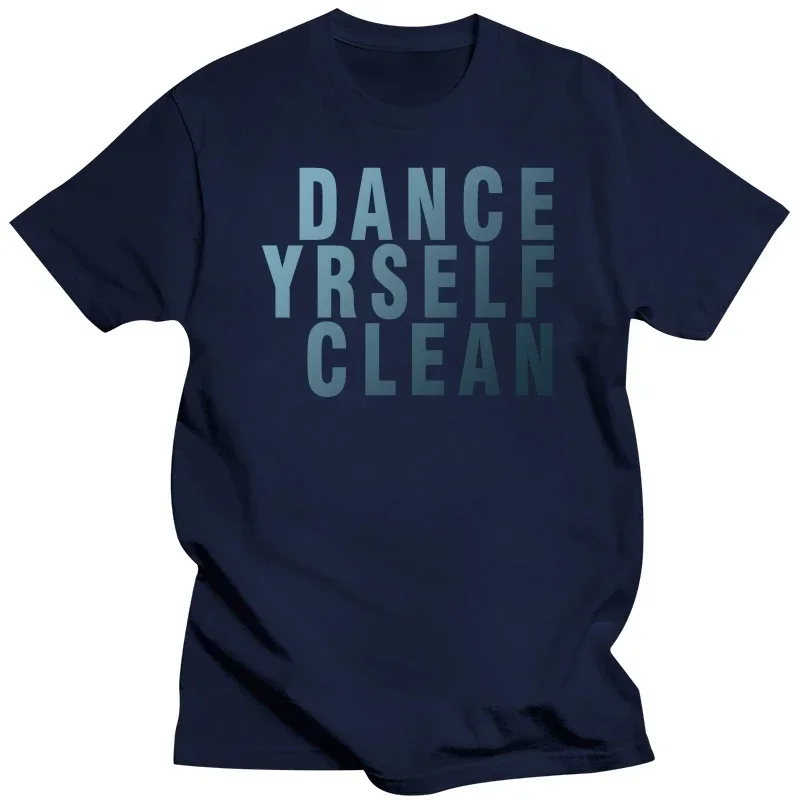 Dance Yrself Clean T shirt lcd soundsystem band rock music drunk girls alternative indie laptop