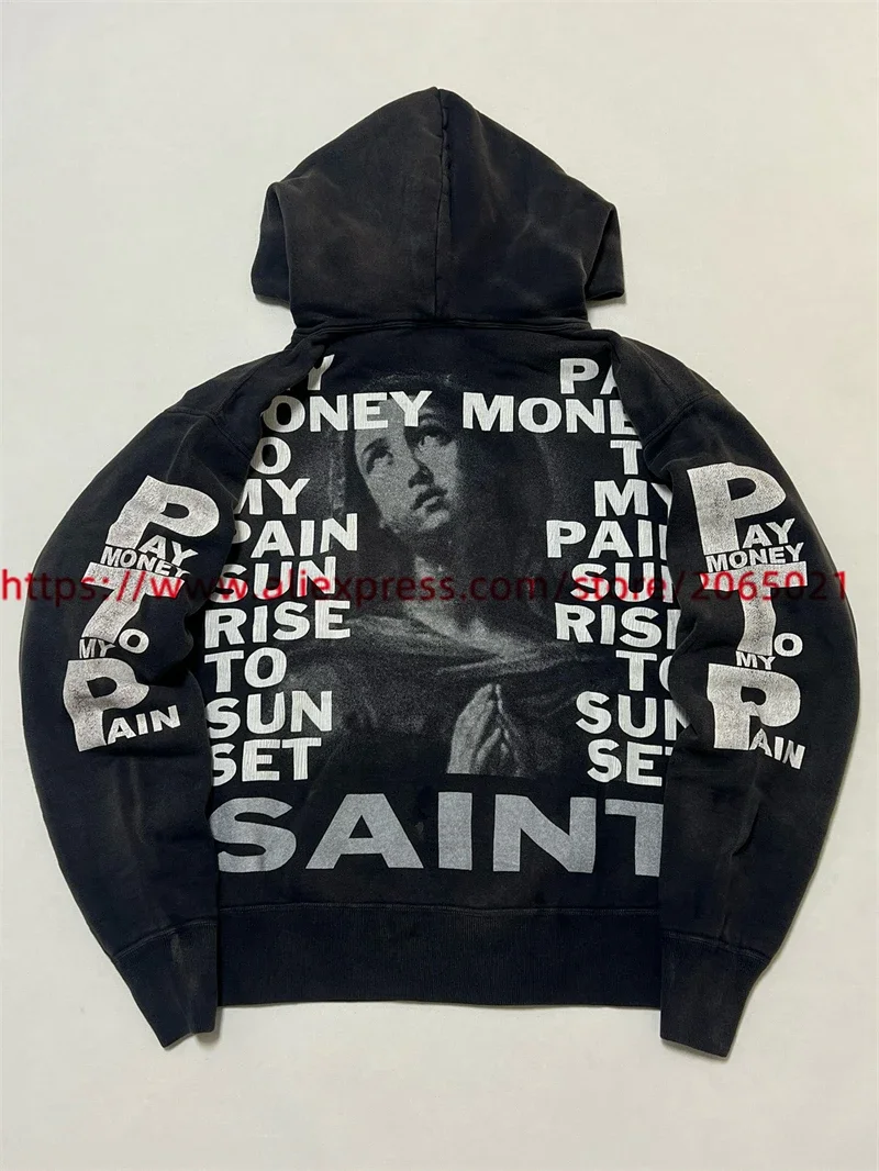 SAINT PAY MONEY TO MY PAIN Hoodie Men Women 1:1 High Quality Vintage Pullovers