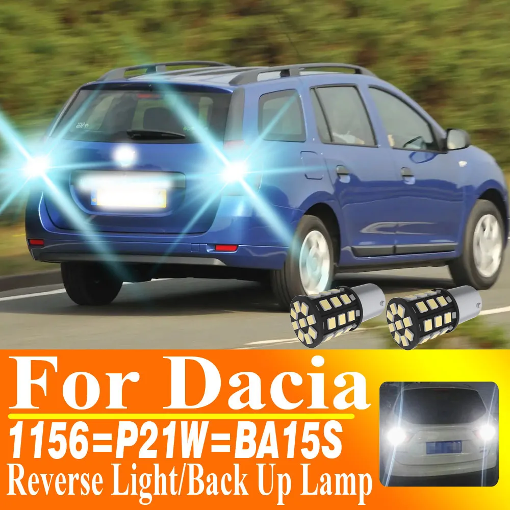 2pcs P21W LED Reverse Light Backup Lamp 1156 7506 BA15S Rear Fog Bulb For Dacia Duster Sandero Logan Dokker Lodgy Solenza Jogger