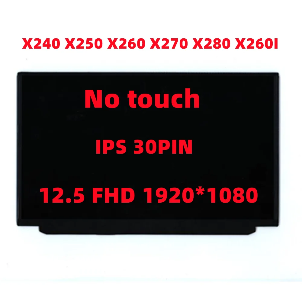 

New for Lenovo Thinkpad X240 X250 X260 X270 X280 12.5 FHD Lcd Laptop screen 1920×1080 IPS 30'' LP125WF2-SPB2 FRU 00HN899 00HM745