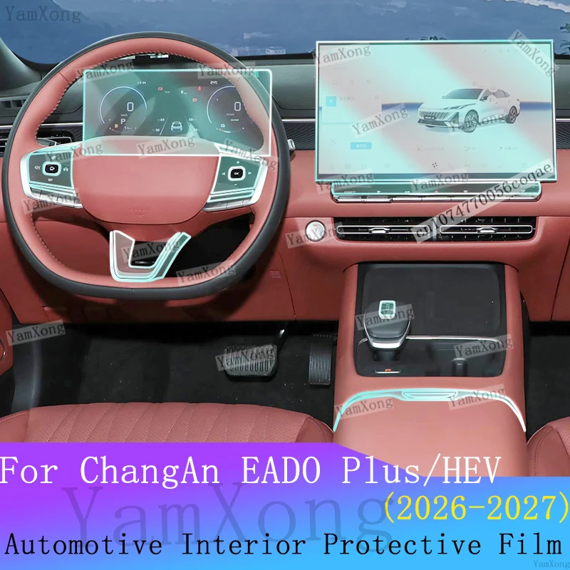 For ChangAn EADO Plus HEV interior Kit Protection Film Navigation Dashboard screen Sticker Center Panel scratch Transparent Film