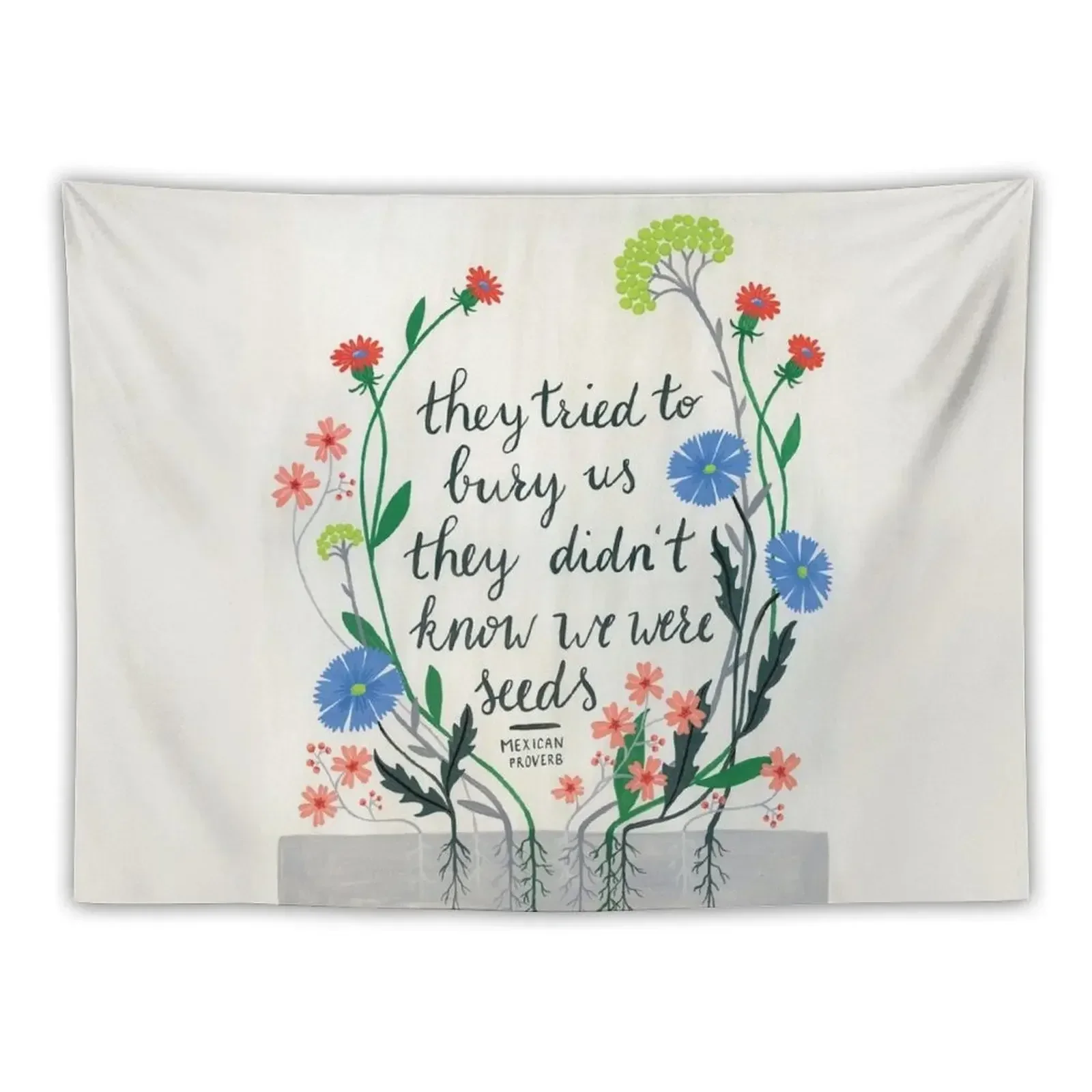 

They Tried To Bury Us Quote Tapestry Decorative Wall Mural Home Decorators Home Decoration Accessories Tapestry