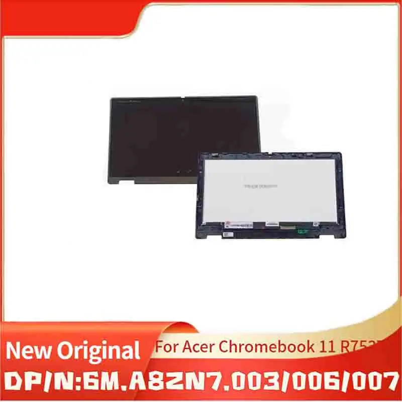 Brand New Original Laptop LCD Display Screen For Acer Chromebook 11 R753T  40Pin 6M.A8ZN7.003/006/007