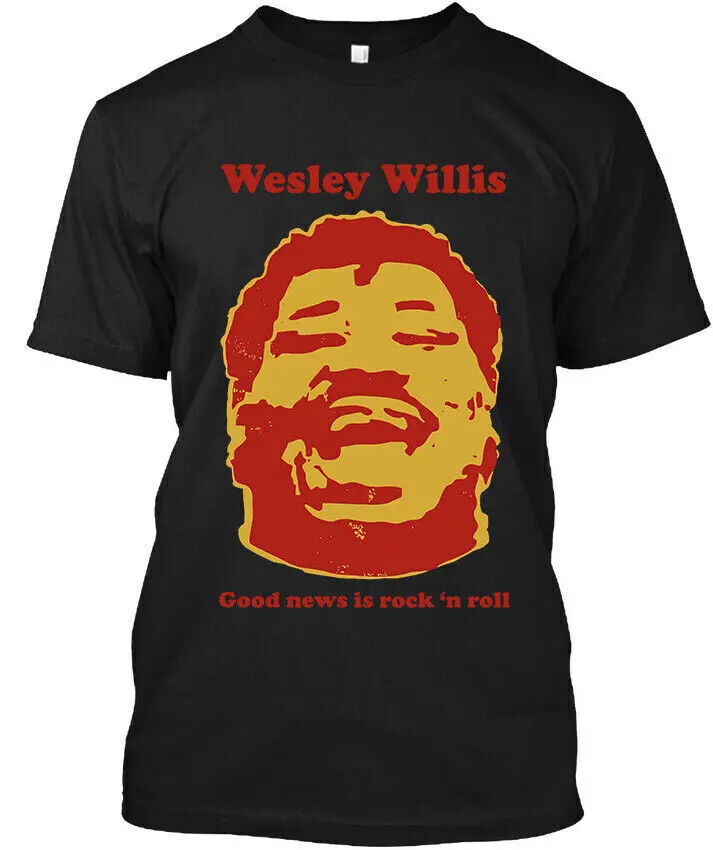 New Wesley Willis Good New is Rock n Roll Shirt Black Men Unisex S-5XL NE1894