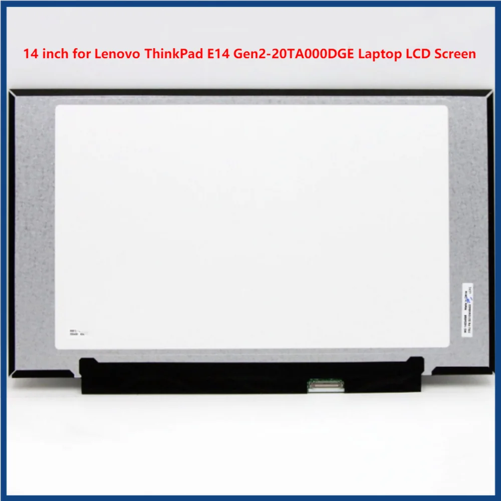 

14 inch for Lenovo ThinkPad E14 Gen2-20TA000DGE Laptop Slim LCD Screen IPS Panel FHD 1920x1080 157PPI EDP 30pins 60Hz Non-touch