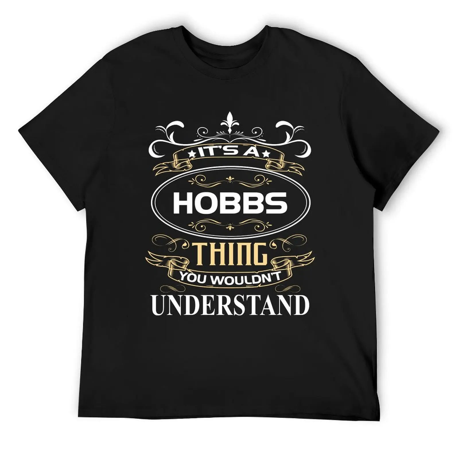 

Hobbs Name Shirt It's A Hobbs Thing You Wouldn't Understand T-Shirt tops cotton graphic tees anime stuff mens clothes