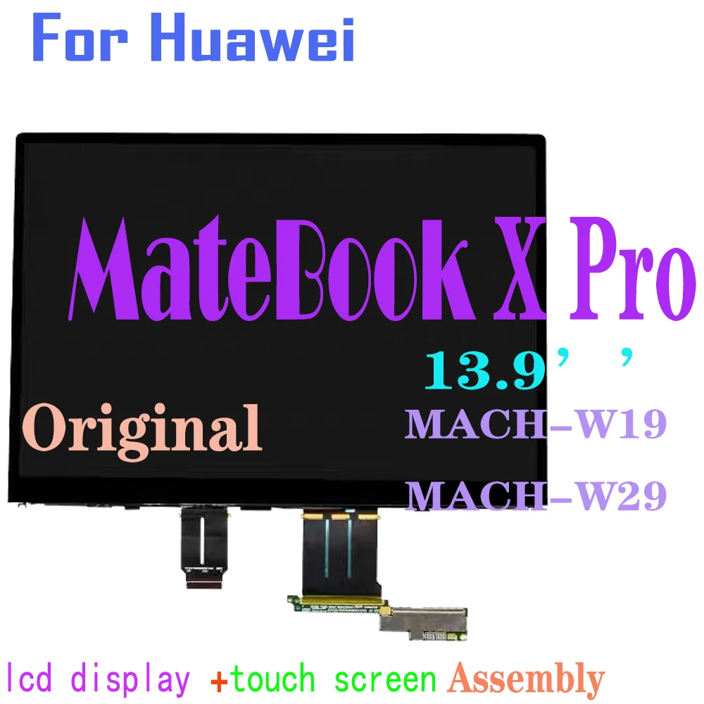 Original 13.9 inch 3K LCD For Huawei MateBook X Pro MACH-W19 MACH-W29 LCD Display Touch Screen Digitizer Assembly LPM139M422