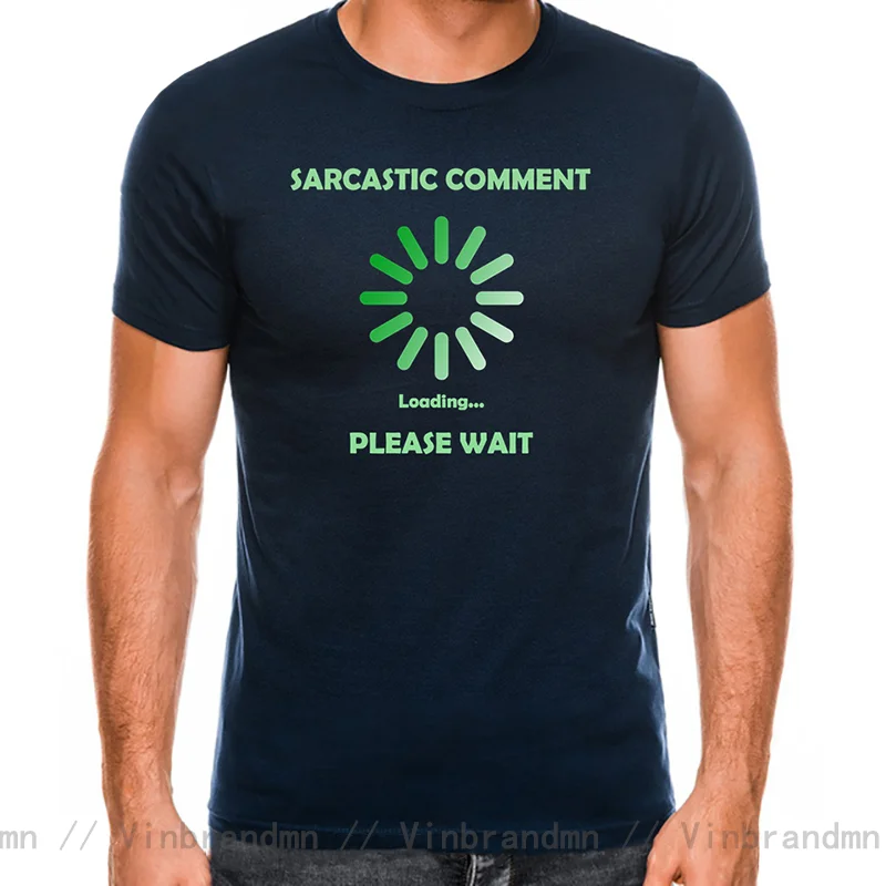 Comic Graphic T-shirt For Men Sarcastic Comment Loading Geek Tshirt Premium Cotton Novelty Sarcasm Humor Mens Very Funny T Shirt