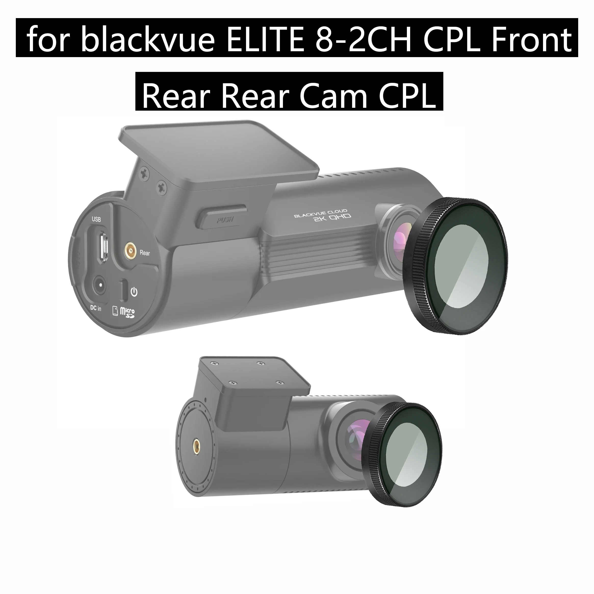 For BLACKVUE ELITE 8-2CH HD CPL filter Reduce Glare Reflect  / Rear Rear Cam CPL filter