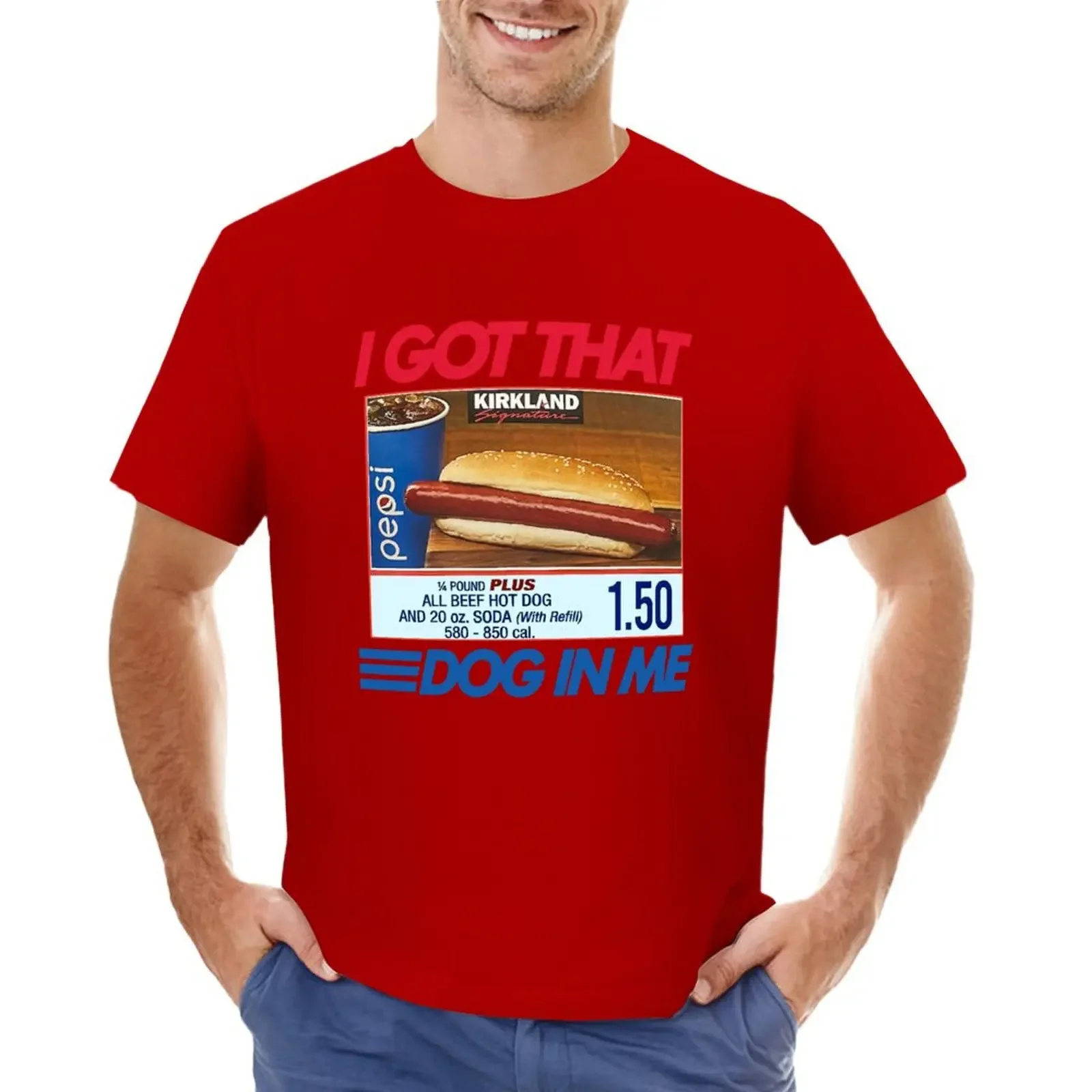 I Got That Dog In Me Keep 150 Dank Meme Costco Hot Dog Combo Out of Pocket Humor 2 T-shirt graphics men Male fashion Hot Sale