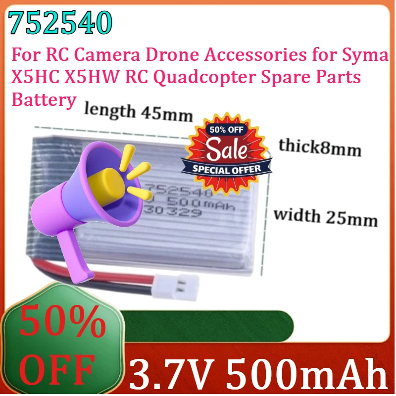 

752540 25C 3.7V 500mAh Lipo Drone Battery for RC Camera Drone Accessories for Syma X5HC X5HW RC Quadcopter Spare Parts Battery