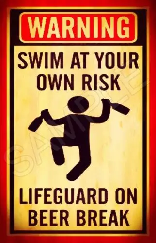 NO LIFEGUARD BEER BREAK METAL SIGN 8X12 TIKI BAR HOT TUB POOL BEACH LAKE