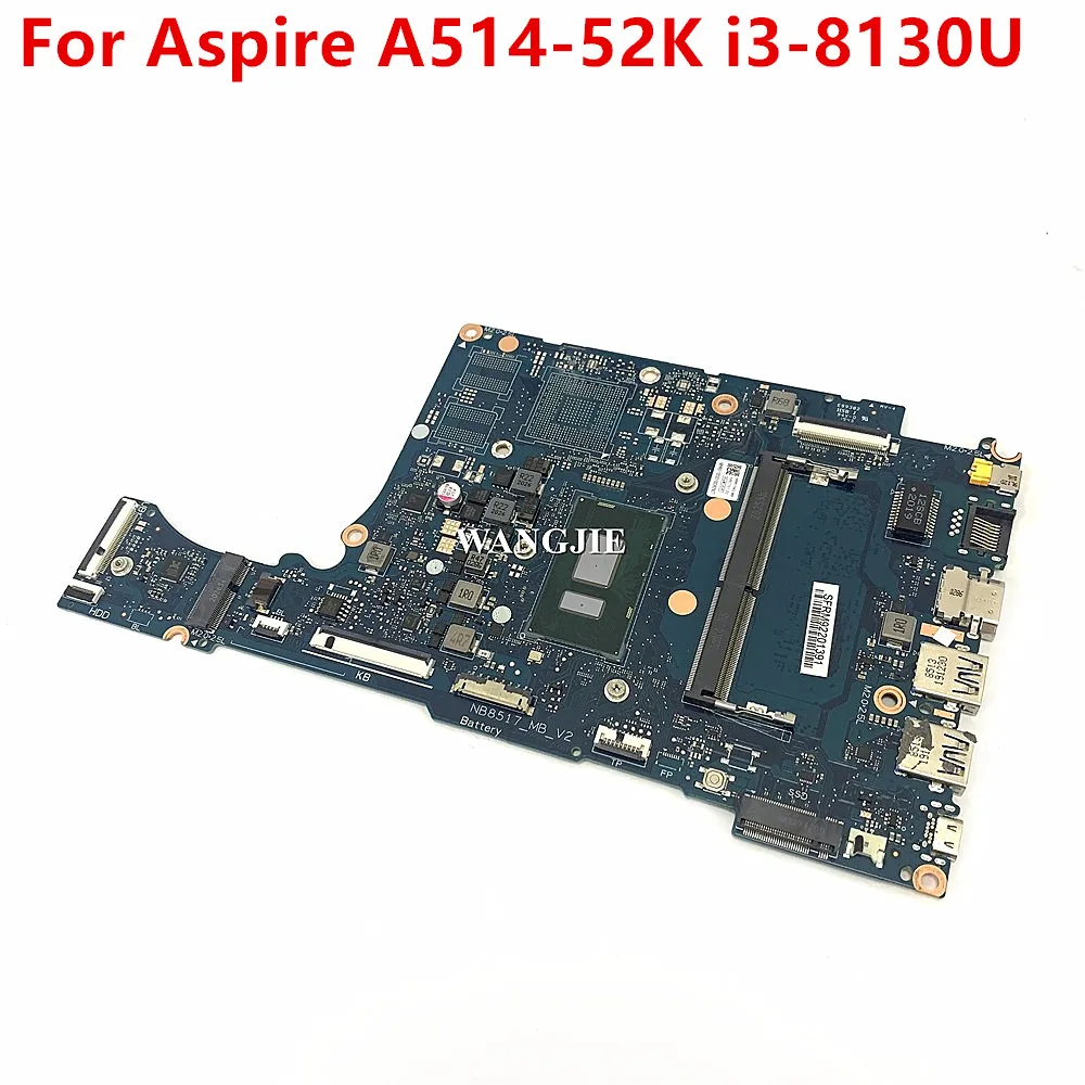 

NBHRX11003 для Acer Aspire A514-52K, материнская плата NB8517_MB_V2 NB8517 с материнской платой SR3W0 i3-8130U, 100% протестировано, ОК