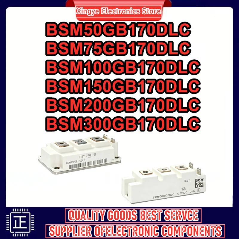 BSM50GB170DLC BSM75GB170DLC BSM100GB170DLC BSM150GB170DLC BSM200GB170DLC BSM300GB170DLC New Original In Stock