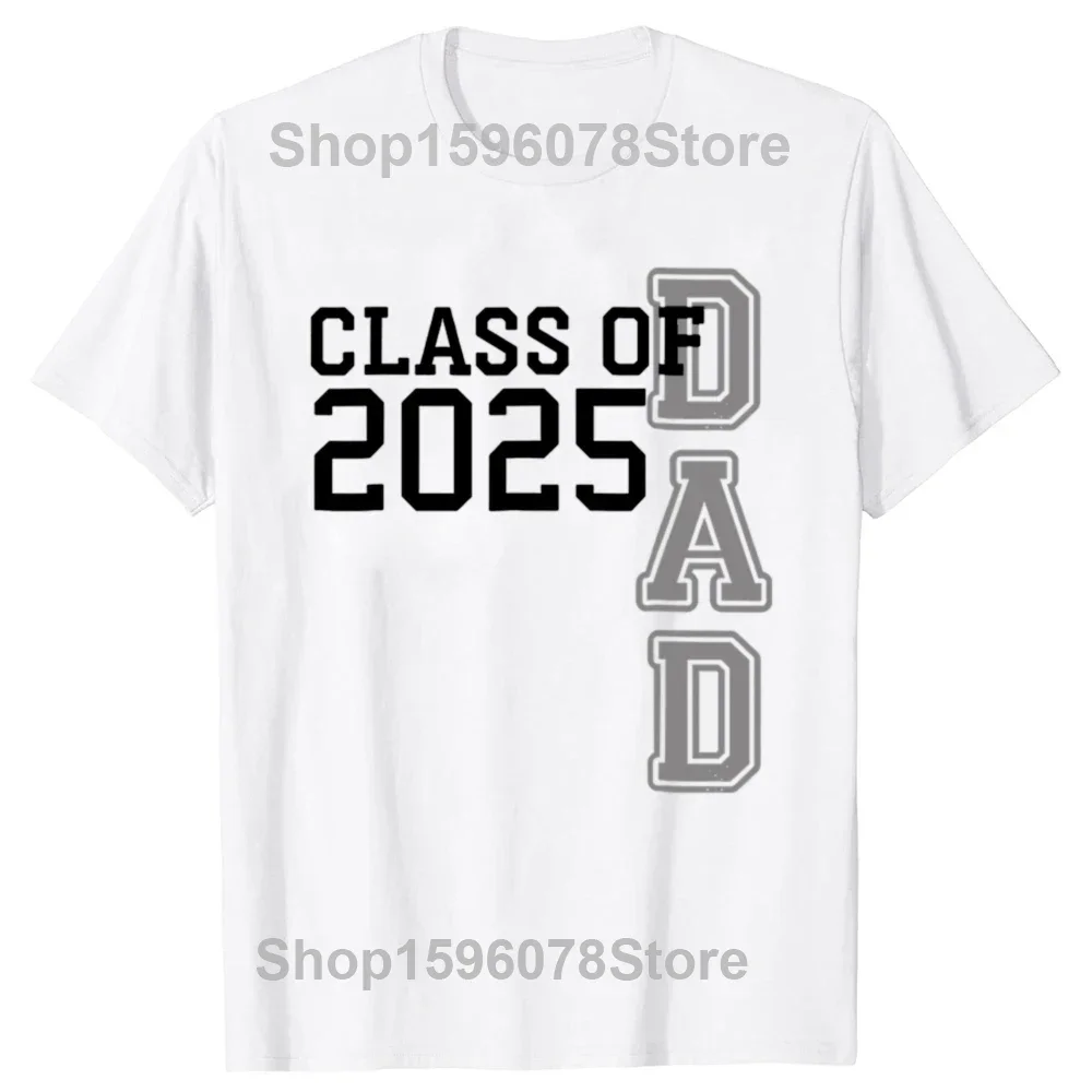 Funny Dad Senior 2025 Proud Dad Of A Class Of 2025 Graduate Father T Shirts Short Sleeve Birthday Gifts T-shirt Mens Clothing