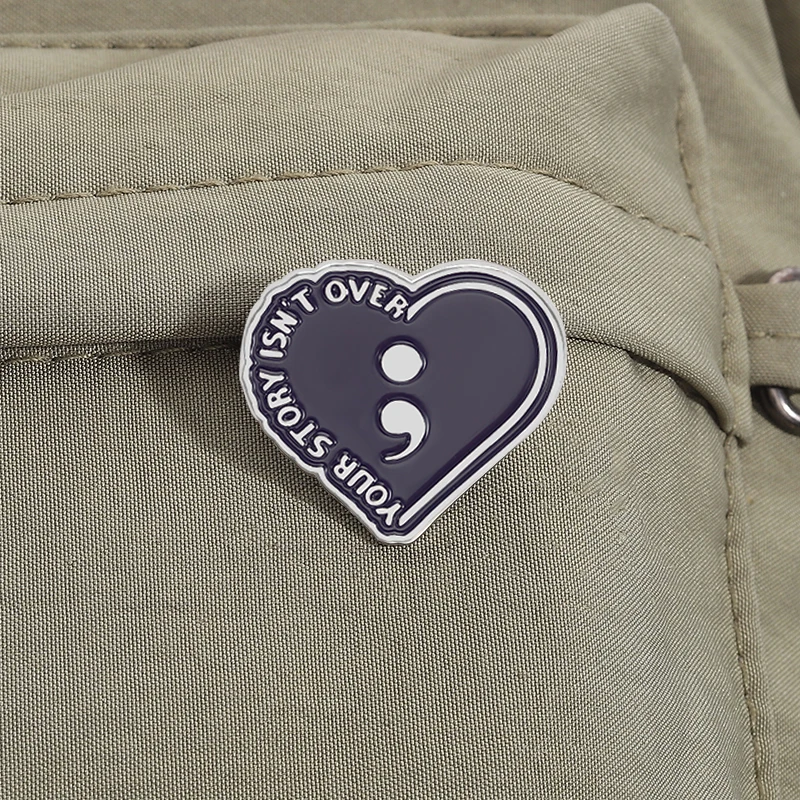 Your Story Isn't Over Enamel Pin Inspirational Quote Semicolon Punctuation Heart Brooch Lapel Badge Jewelry Gift For Friends