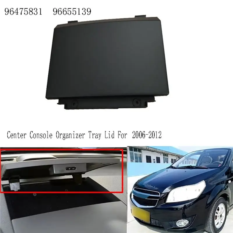 Picture 3: AEA7-96475831 Dashboard Storage Box Cover Center Console Organizer Tray Lid For Sail Aveo 2006-2012 96655139