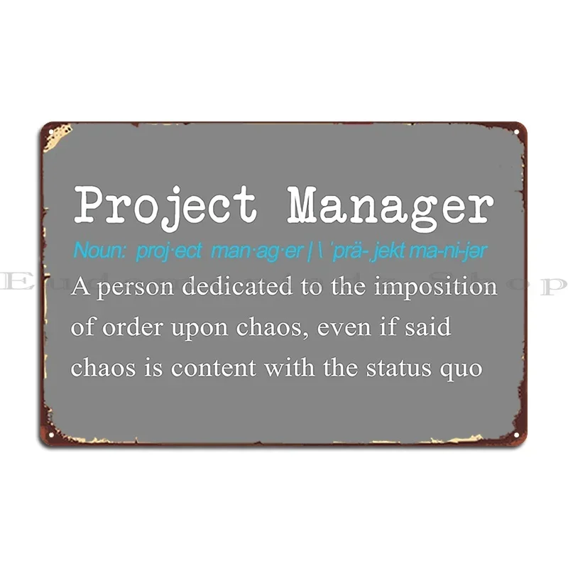 Funny Project Manager Definition Gift Design Metal Plaque Poster Rusty Customize Wall Decor Customized Club Tin Sign Poster