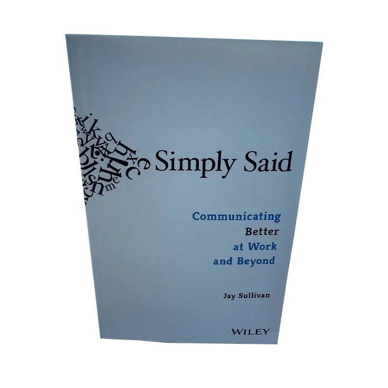 Simply Said By Jay Sullivan Communicating Better At Work and Beyond Paperback English Novel