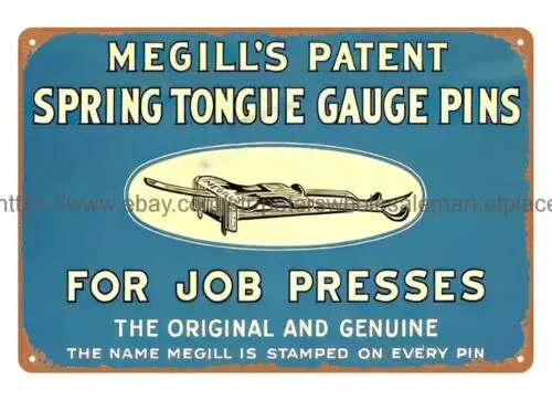 Megill's Patent Spring Tongue Gauge Pins job presses metal tin sign wall deco