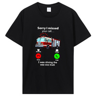 Sorry I Missed Your Call I Was Driving Wee Woo Fire Truck TShirt Fireman Firefight Birthday Gift Funny T Shirt Cotton Tees