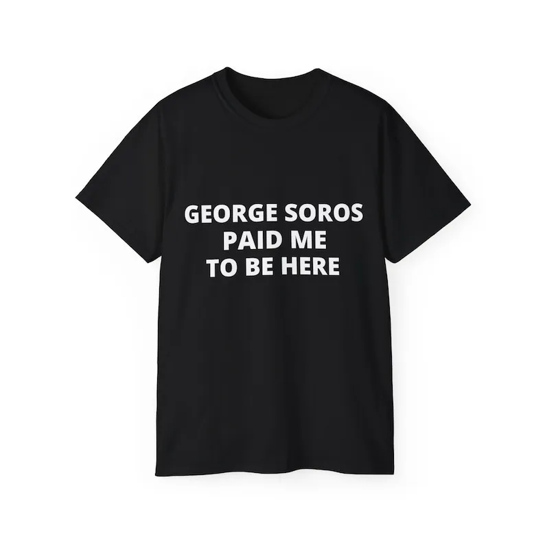 George Soros pagó para ser aquí, camisetas Vintage Unisex con estampado divertido, moda de verano, Camiseta informal cómoda de algodón suave de alta calidad