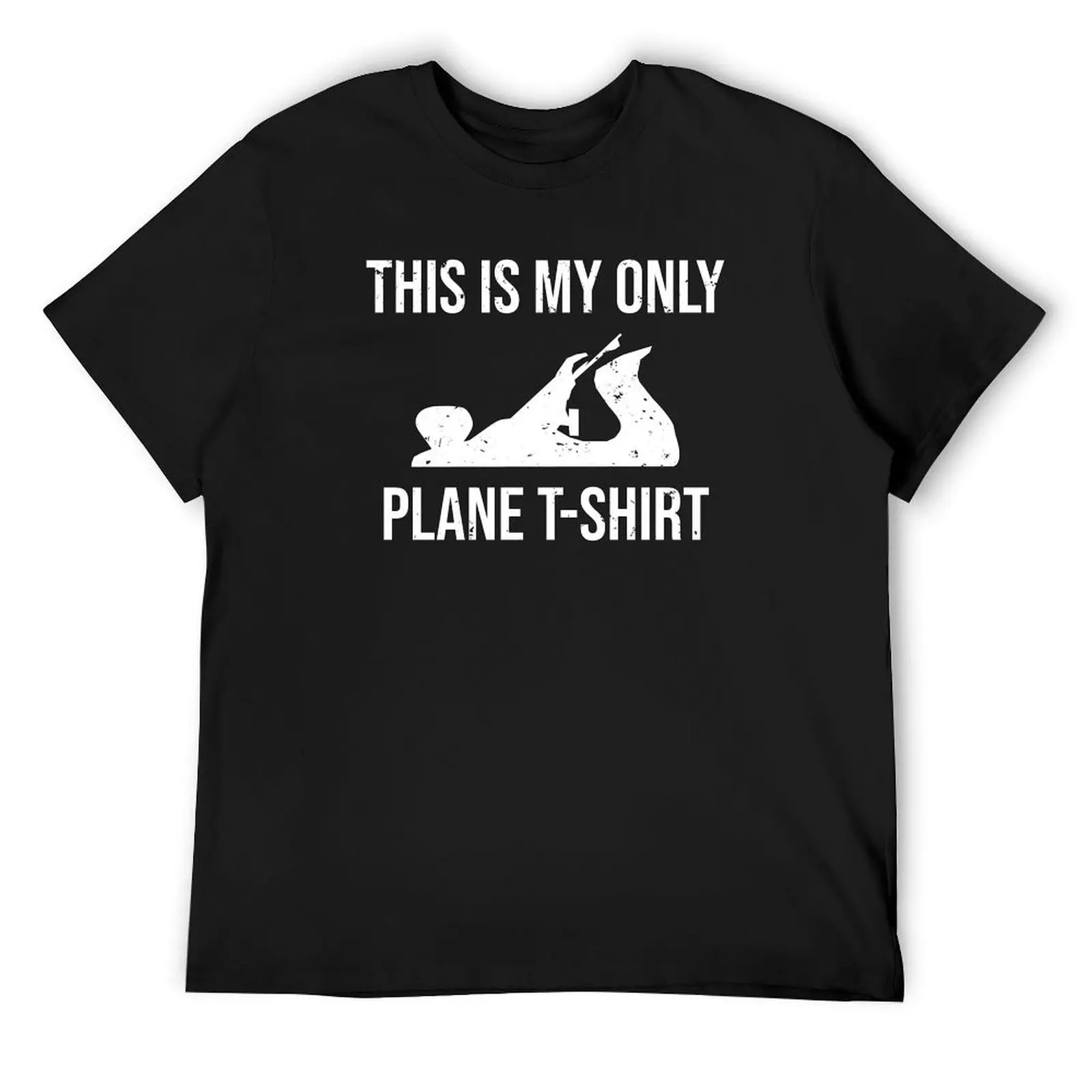 

This Is My Only Plane Woodworking Pun T-Shirt tees plus size tops croswit shirt man anime t shirts mens funny t shirts