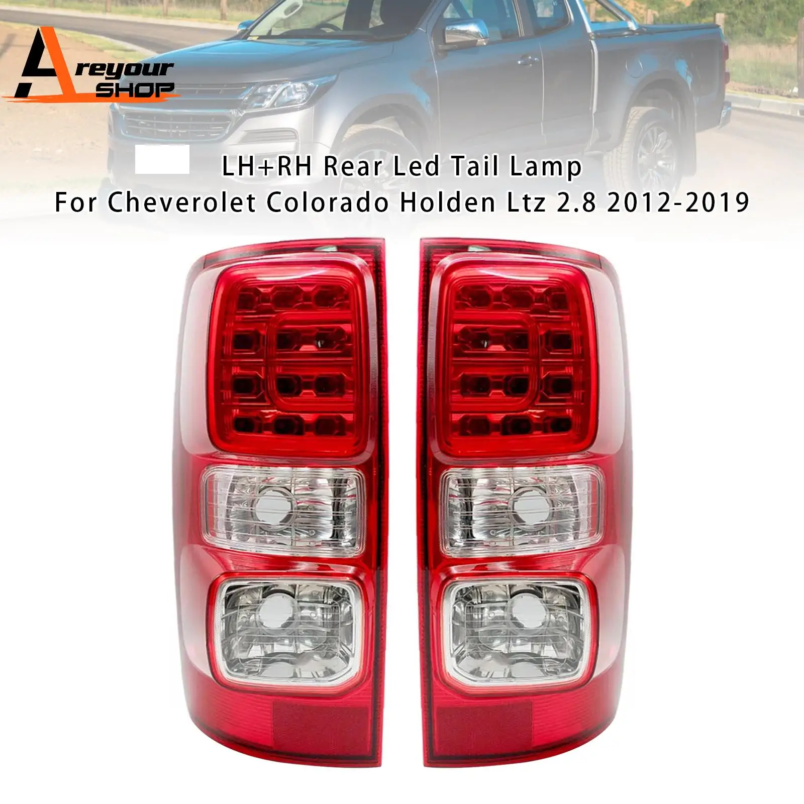 

LH+RH Rear Led Tail Lamp for Cheverolet Colorado Holden Ltz 2.8 2012 2013 2014 2015 2016 2017 2018 2019