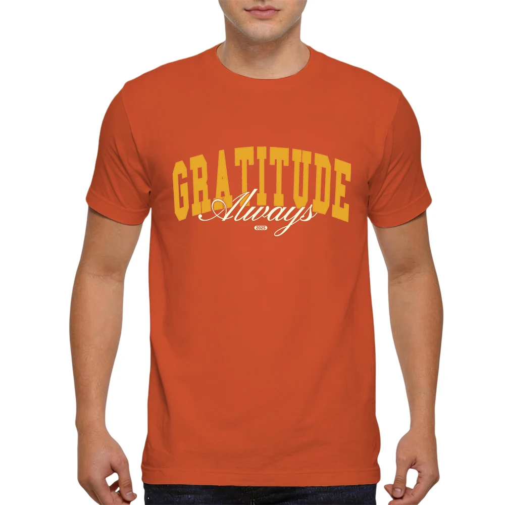 Mens 100% Cotton T Shirt Gratitude Always 2025 Mixed Varsity Script Letter Print Breathable Short Sleeve Casual Daily Tee