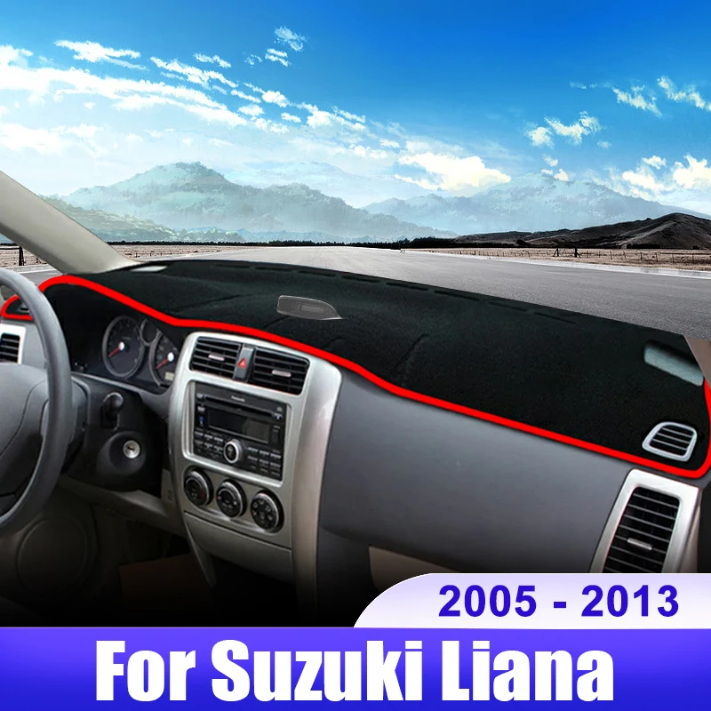 For Suzuki Liana 2005 2006 2007 2008 2009 2010 2011 2012 2013 Car Dashboard Cover Dash Mat Sun Shade Non-slip Pad Accessories