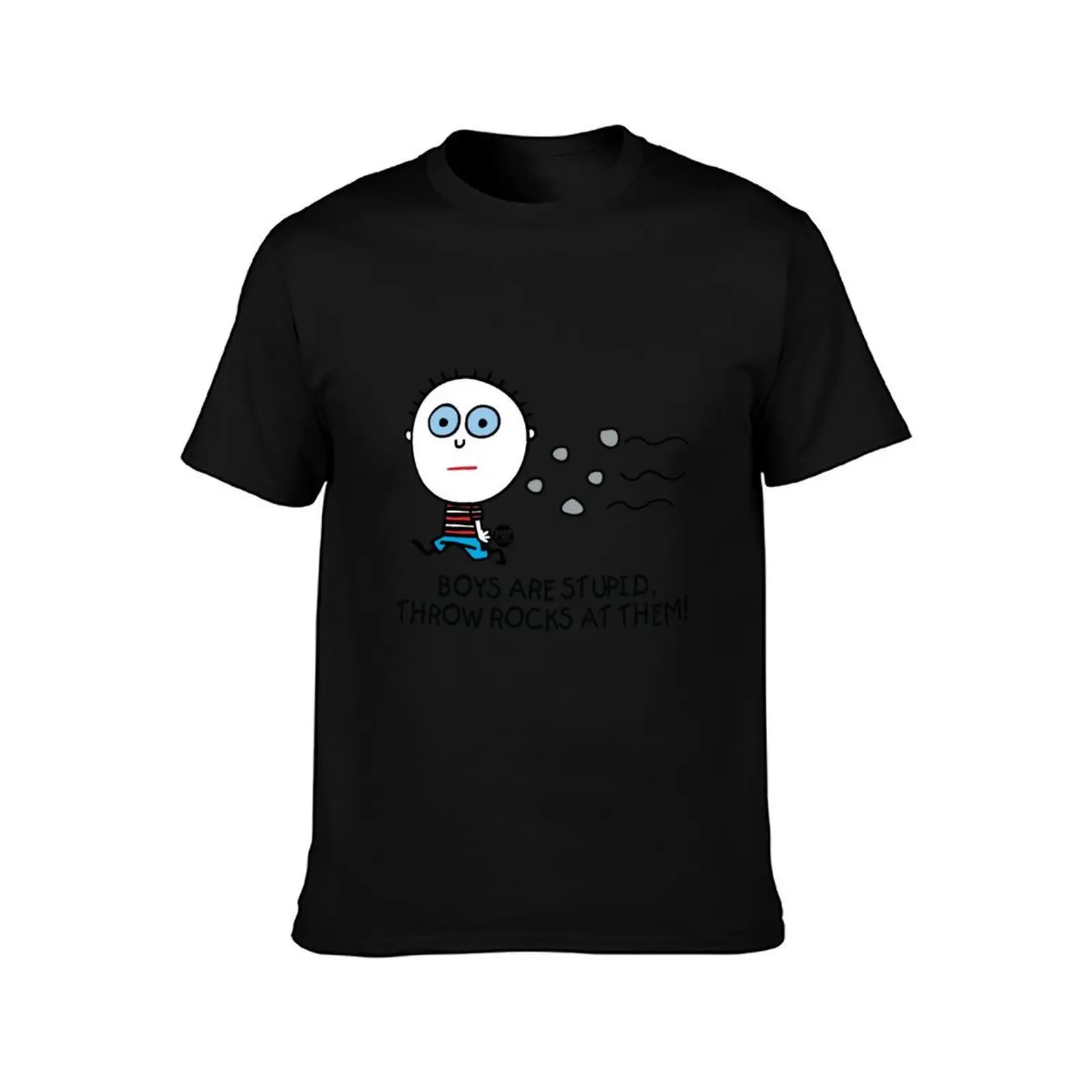 Boys are stupid - Throw rocks at them T-Shirt Casual Graphic Print Tee