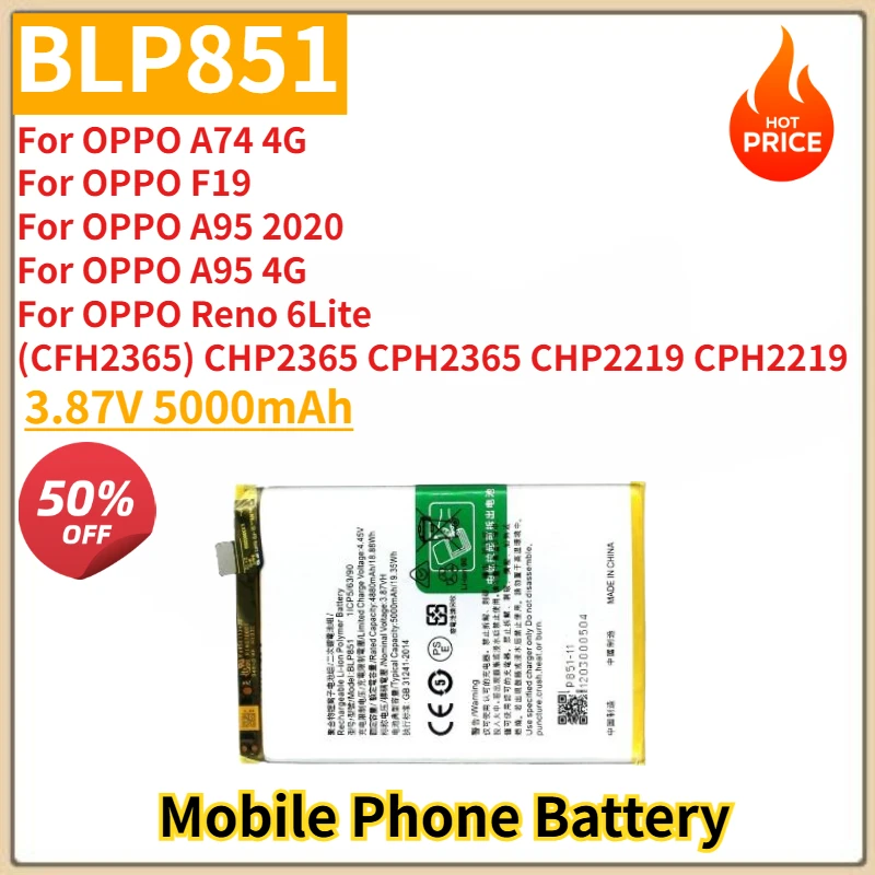 

BLP851 High Quality Phone Battery 3.87V 5000mAh For OPPO A74/F19/A95/Reno6 lite (CFH2365) CHP2365 CPH2365 CHP2219 CPH2219