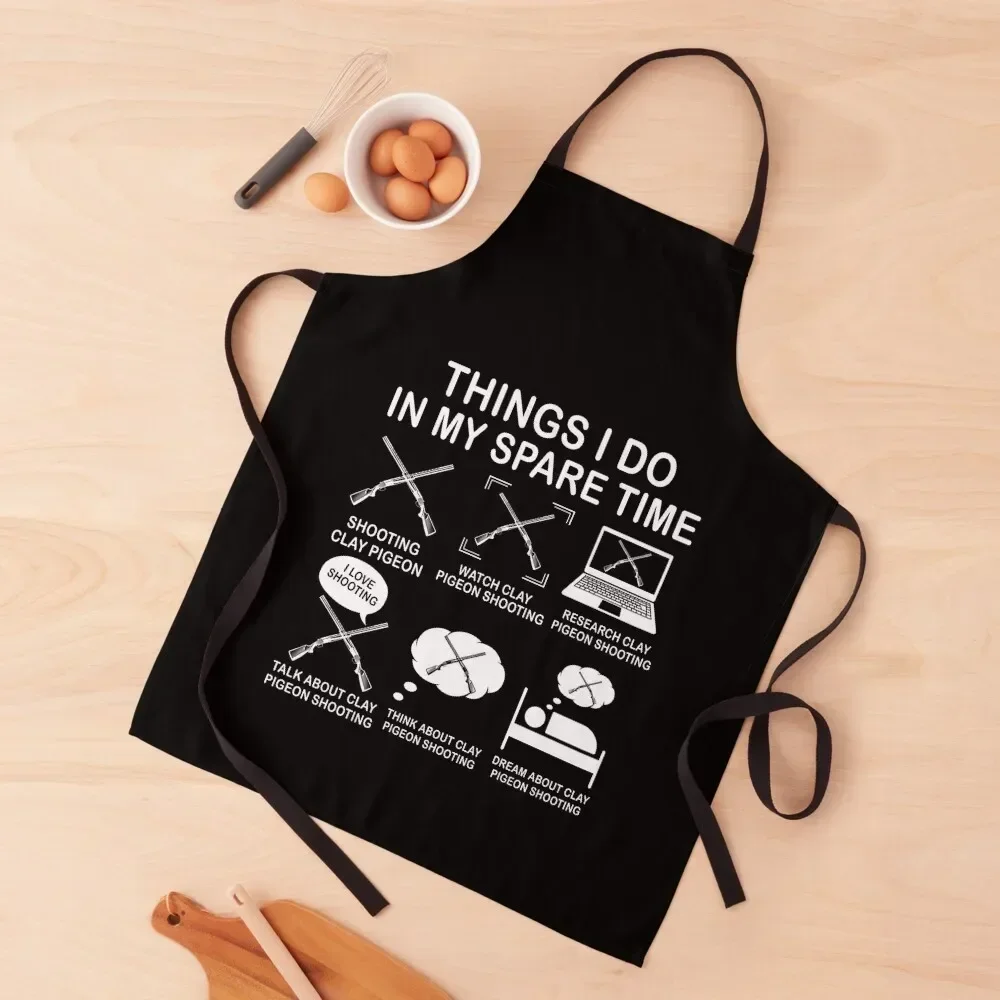 Things I Do In My Spare Time Clay Pigeon Shooting Funny Trap Shooter Factory Gift For Trap Shooting Lover Apron