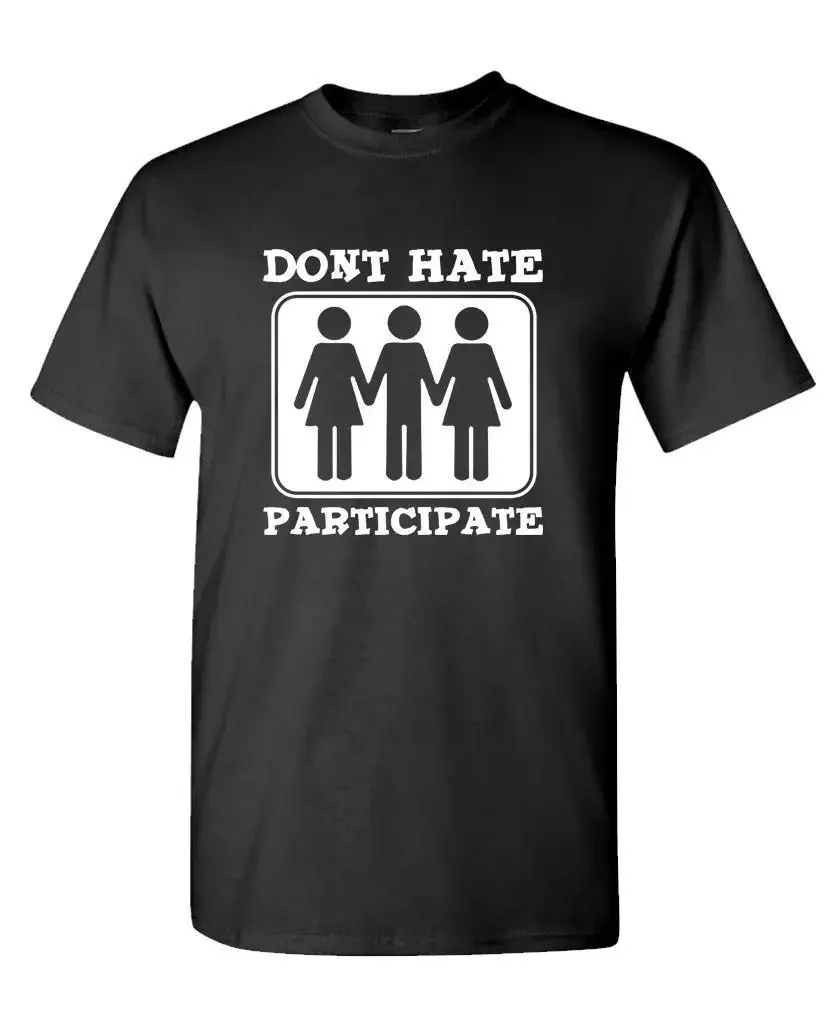 DON'T HATE PARTICIPATE threesome funny sex - Mens Cotton T-Shirt