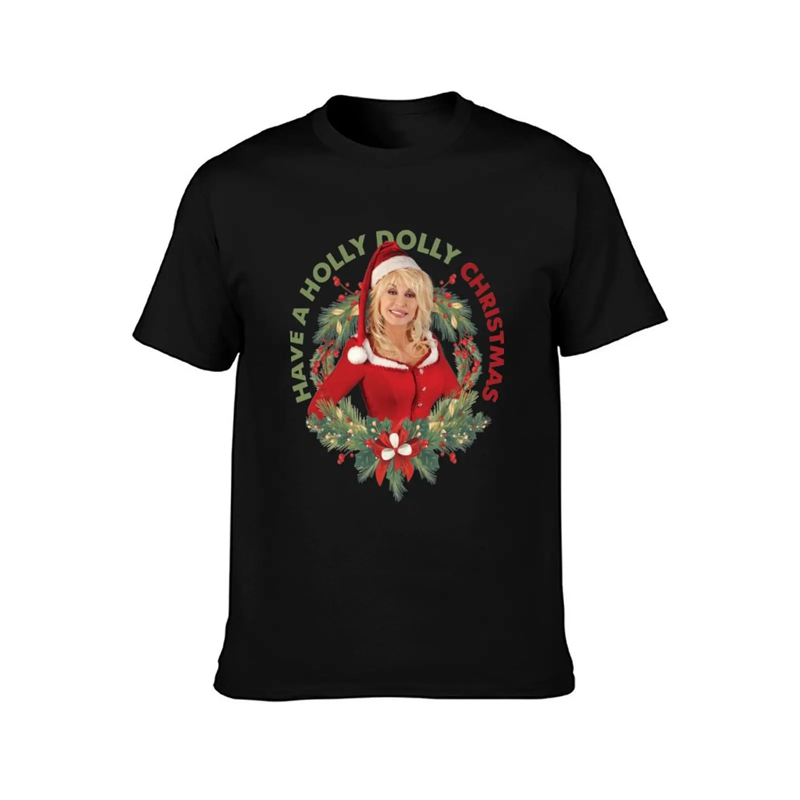 man Classic A graphic man 100% T-Shirt T-Shirt cotton shirts t tees Have Christmas Holly t for Dolly shirts Parton Tee Dolly