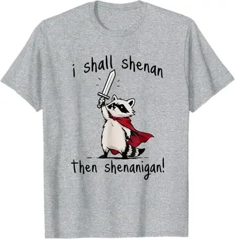 

Футболка с рисунком енота I Shall Shenan Then Shenanigan, мягкая хлопковая футболка с круглым вырезом, новинка, подарочный топ
