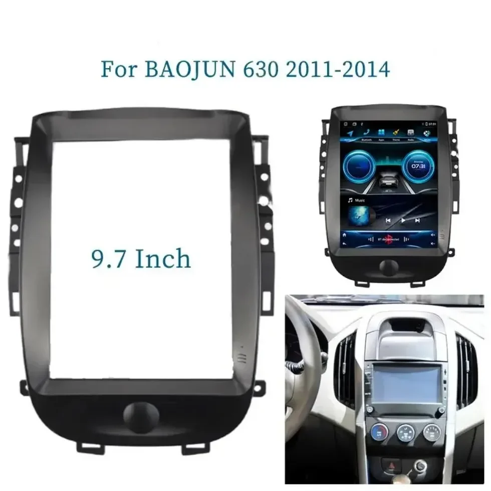 For BAOJUN 630 2011-2014 9.7 Inch 2 Din Car Radio Fascias Tesla Style Multimedia Frame Video Player Navigation DVD Panel Trim