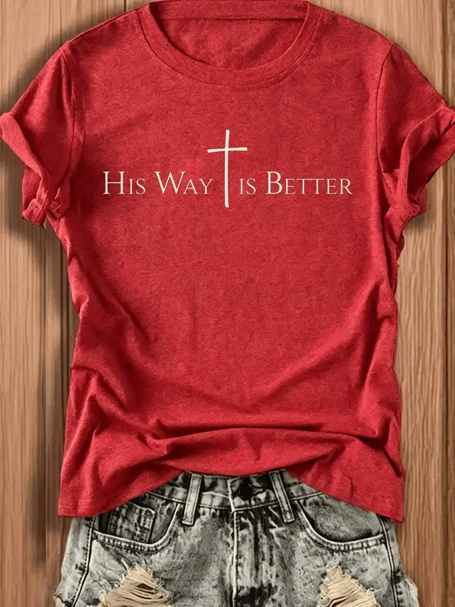 His Way Is Better Shirt Women Christian T-Shirt Minimalist Cross Design Faith Graphic Tees Summer Casual Short Sleeve Religion Tops