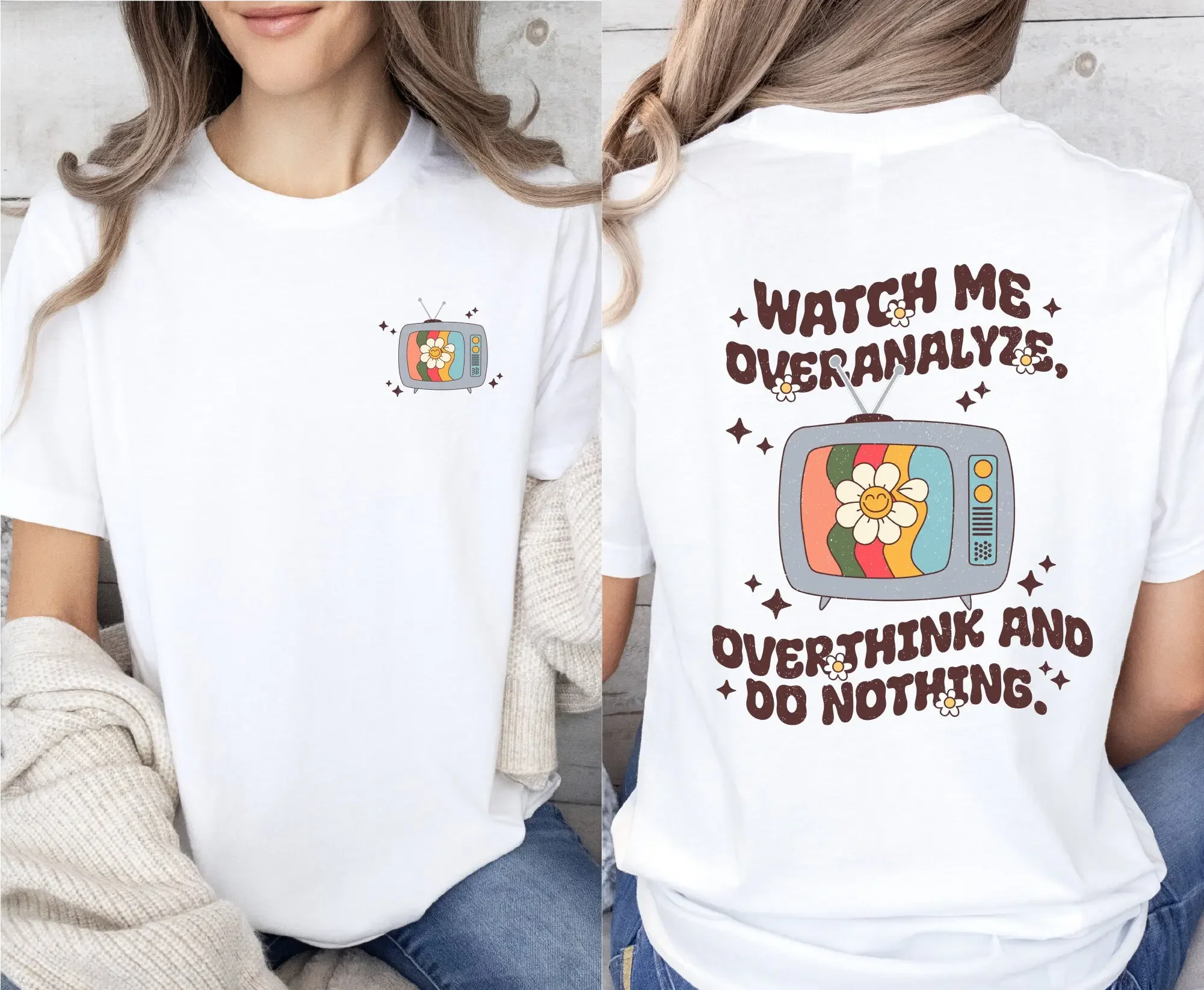 Watch Me Overanalyze Overthink And Do Nothing T Shirt Mental Health Groovy Retro Bff Motivational Trend