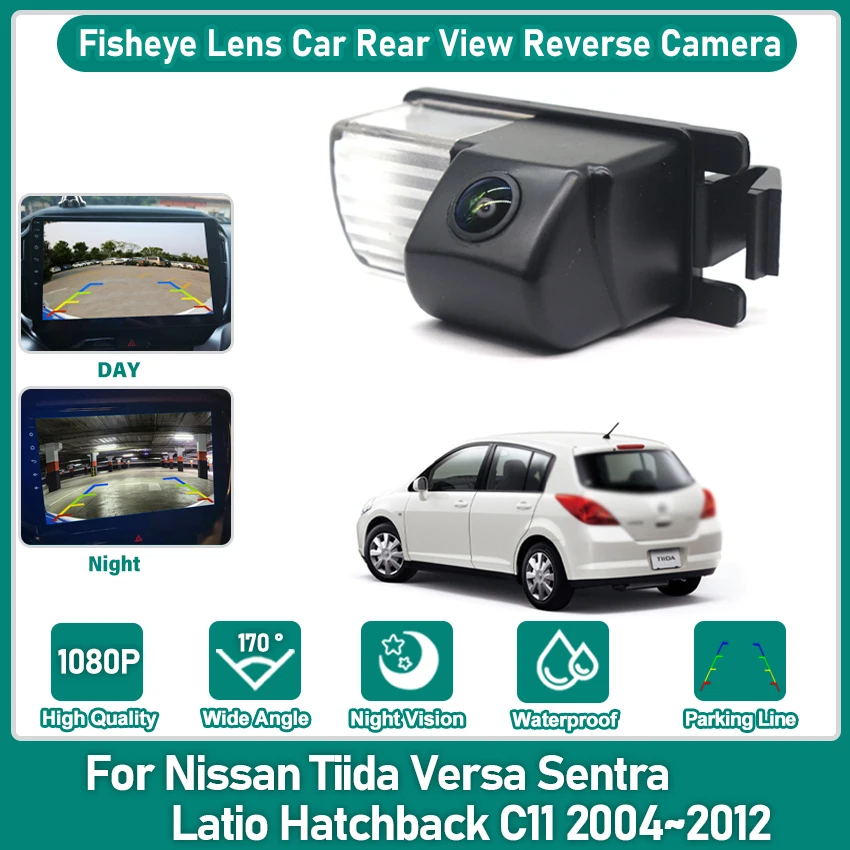 170 Degree HD CCD 1080P Rear View Camera For Nissan Tiida Versa Sentra Latio Hatchback C11 2004~2010 2011 2012 Night Vision