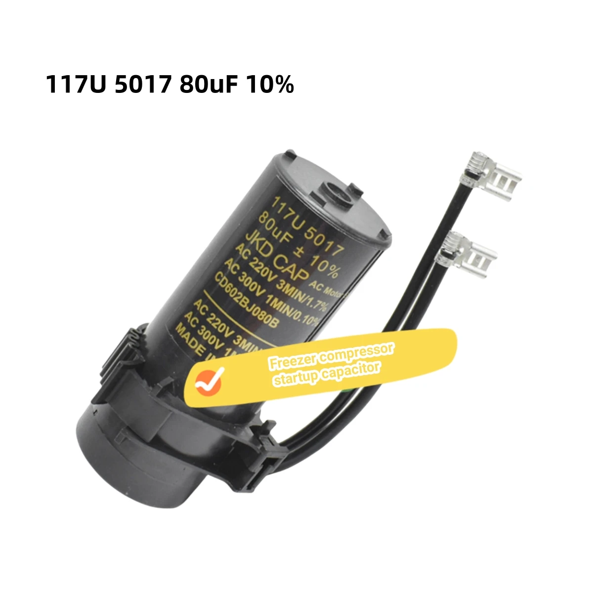 AC220V-300V 117U5017 80uF 10% Refrigerator Display Fresh Freezer Compressor 80uF Heavy Hammer Starter Capacitor