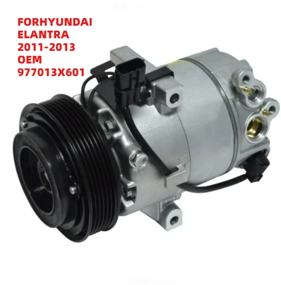 

Hot-Selling FORHYUNDAI ELANTRA 2011-2013 OEM 977013X601 Car AC Compressor