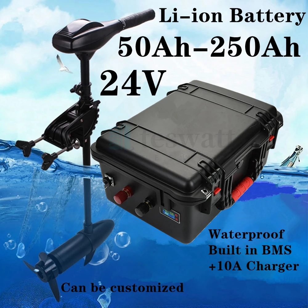 24V 50Ah 80Ah 100Ah 120Ah 150Ah 200Ah 220Ah 250Ah Waterproof Lithium Li-ion Battery for Trolling Motor Solar System Marine