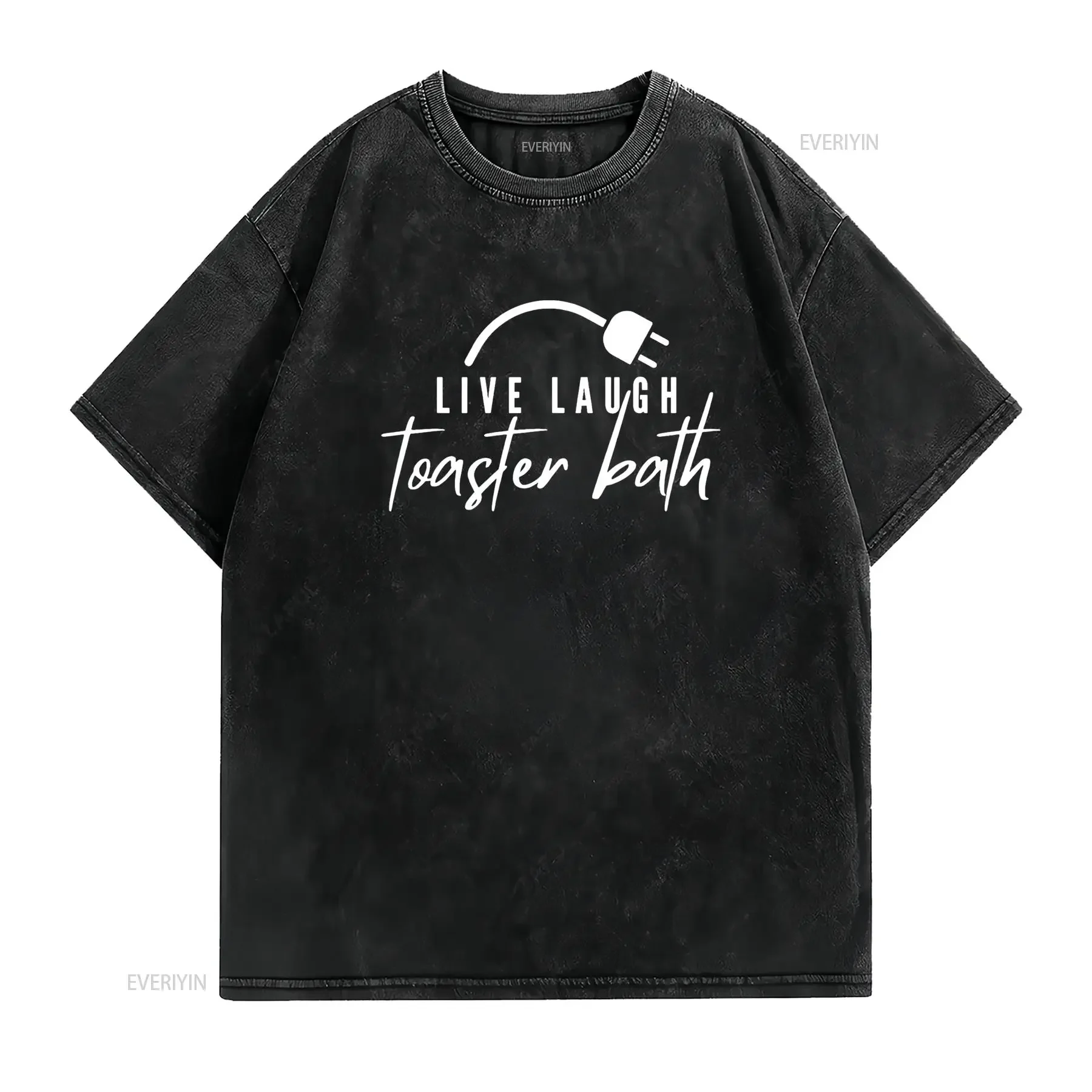 live laugh toaster bath T Shirt vintage Washed Casual Top For Everyday Wear Stretched Versatile Soft homme fashion Breathable