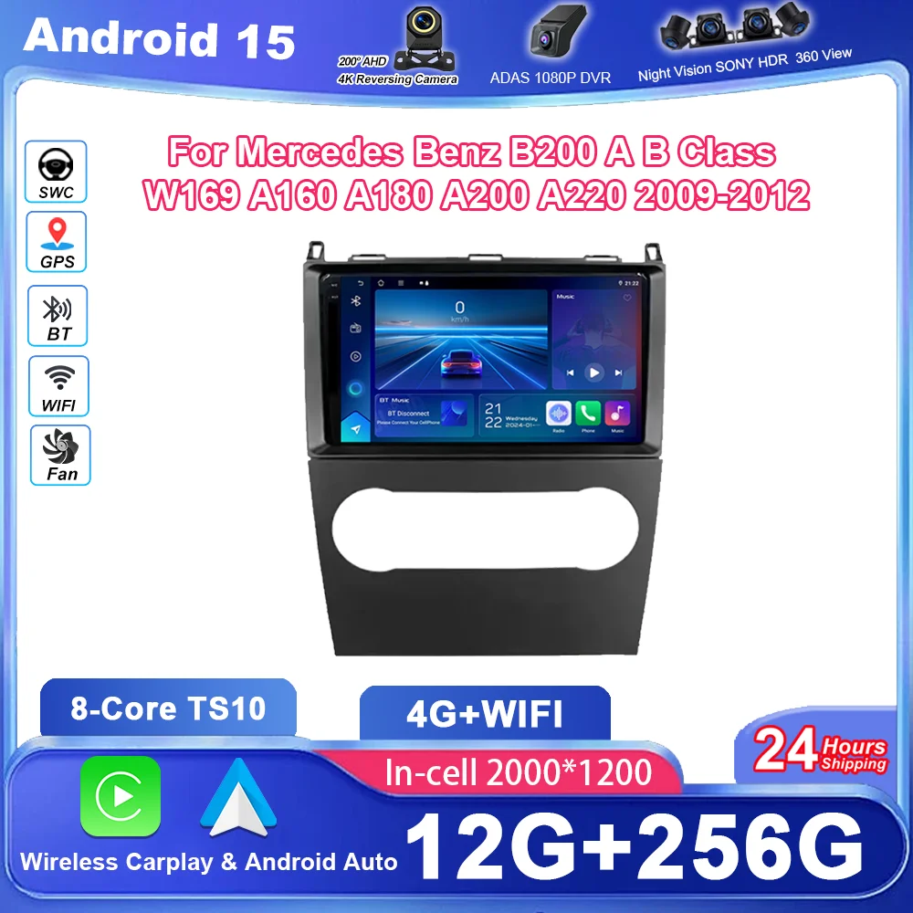 

Android 15 For Mercedes Benz B200 A B Class W169 A160 A180 A200 A220 2009 2012 GPS Car Multimedia Head unit Radio Stereo 4G WIFI