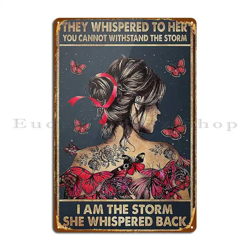 Breast Cancer Butterfly They Whispered To Her You Cannot Withstand The Storm Poster Metal Signs Create Printed Home