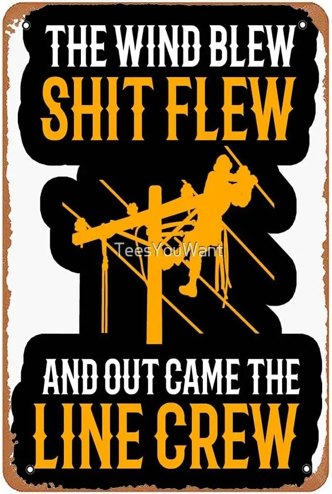 The Wind Blew Shit Flew and out Came the Line Crew Metal Signs Vintage Bar Man Cave Wall Art Farm Toilet Kitchen Gift 8x12inch