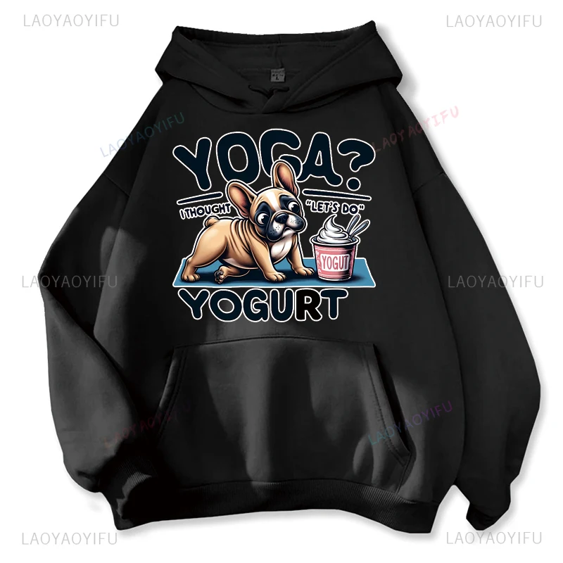 Yoga I Thought Let's Go Yogurt Funny Dog Man Graphic Hoodes Summer Classic Keep Warm Hoody Autumn and Winter Indoor Ropa Hombre